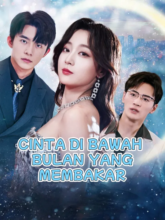 CINTA DI BAWAH BULAN YANG MEMBAKAR